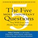 The Five Most Important Questions: You Will Ever Ask About Your Organization